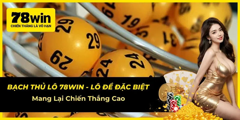 Bạch Thủ Lô 78WIN