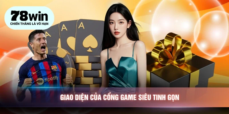 Giao diện của cổng game siêu tinh gọn